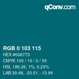カラーコード: RGB 0 103 115 | qconv.com
