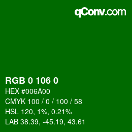 カラーコード: RGB 0 106 0 | qconv.com