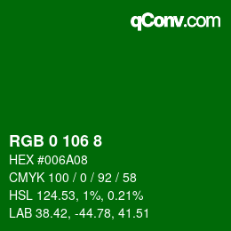 Color code: RGB 0 106 8 | qconv.com