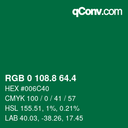 カラーコード: RGB 0 108.8 64.4 | qconv.com