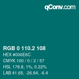 カラーコード: RGB 0 110.2 108 | qconv.com