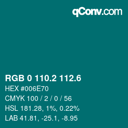 カラーコード: RGB 0 110.2 112.6 | qconv.com