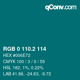 カラーコード: RGB 0 110.2 114 | qconv.com