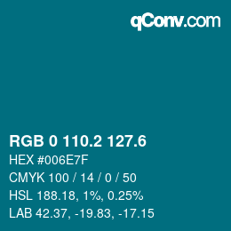 カラーコード: RGB 0 110.2 127.6 | qconv.com