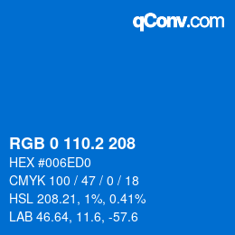 カラーコード: RGB 0 110.2 208 | qconv.com