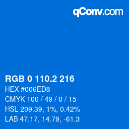 カラーコード: RGB 0 110.2 216 | qconv.com
