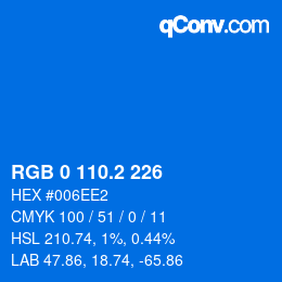 カラーコード: RGB 0 110.2 226 | qconv.com