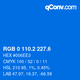 カラーコード: RGB 0 110.2 227.6 | qconv.com