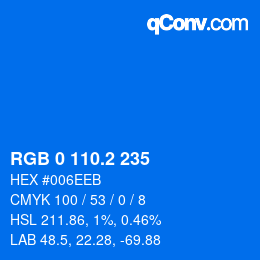 カラーコード: RGB 0 110.2 235 | qconv.com