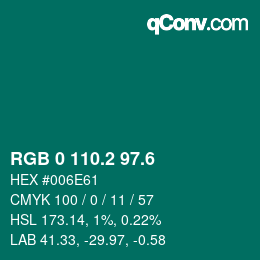 カラーコード: RGB 0 110.2 97.6 | qconv.com