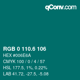 カラーコード: RGB 0 110.6 106 | qconv.com