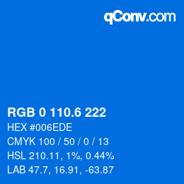 カラーコード: RGB 0 110.6 222 | qconv.com