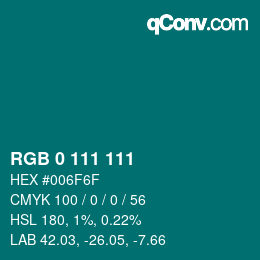 Color code: RGB 0 111 111 | qconv.com