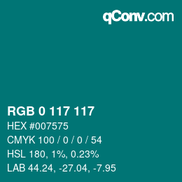 颜色代码: RGB 0 117 117 | qconv.com