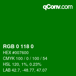カラーコード: RGB 0 118 0 | qconv.com