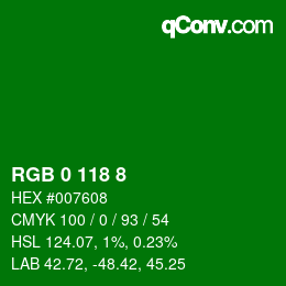 カラーコード: RGB 0 118 8 | qconv.com