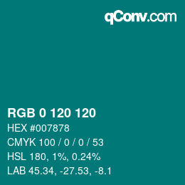 颜色代码: RGB 0 120 120 | qconv.com