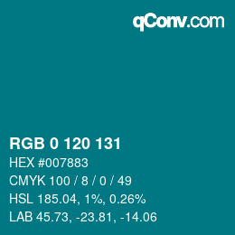 カラーコード: RGB 0 120 131 | qconv.com