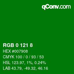 Color code: RGB 0 121 8 | qconv.com