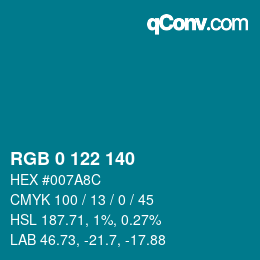カラーコード: RGB 0 122 140 | qconv.com