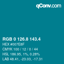カラーコード: RGB 0 126.8 143.4 | qconv.com