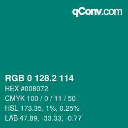 カラーコード: RGB 0 128.2 114 | qconv.com