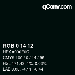 Color code: RGB 0 14 12 | qconv.com