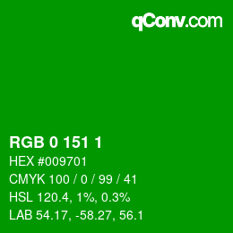 カラーコード: RGB 0 151 1 | qconv.com