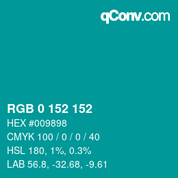 カラーコード: RGB 0 152 152 | qconv.com