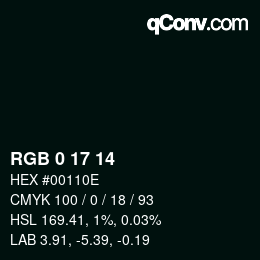 Color code: RGB 0 17 14 | qconv.com