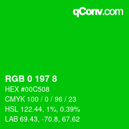 カラーコード: RGB 0 197 8 | qconv.com