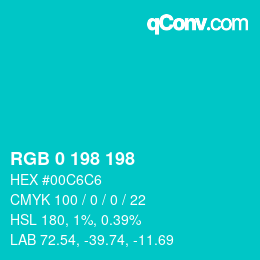 カラーコード: RGB 0 198 198 | qconv.com