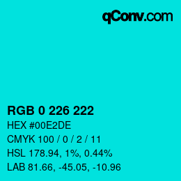 Color code: RGB 0 226 222 | qconv.com