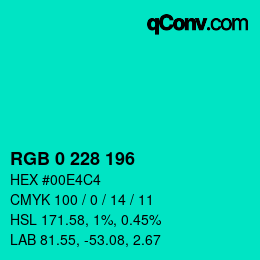 カラーコード: RGB 0 228 196 | qconv.com