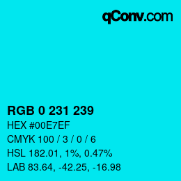 カラーコード: RGB 0 231 239 | qconv.com