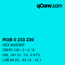 カラーコード: RGB 0 233 239 | qconv.com