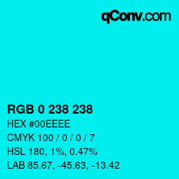 カラーコード: RGB 0 238 238 | qconv.com