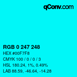 カラーコード: RGB 0 247 248 | qconv.com
