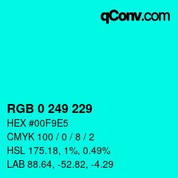 Color code: RGB 0 249 229 | qconv.com