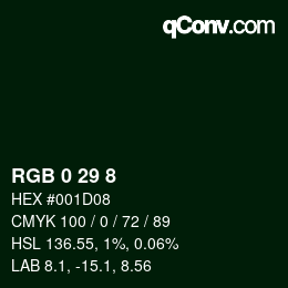 Farbcode: RGB 0 29 8 | qconv.com