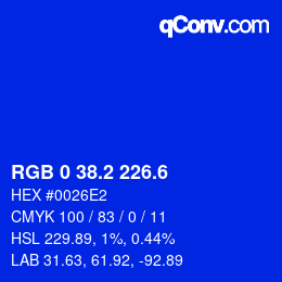 カラーコード: RGB 0 38.2 226.6 | qconv.com