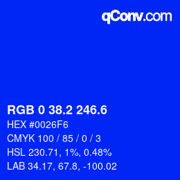 カラーコード: RGB 0 38.2 246.6 | qconv.com