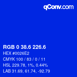 カラーコード: RGB 0 38.6 226.6 | qconv.com