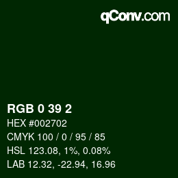 カラーコード: RGB 0 39 2 | qconv.com