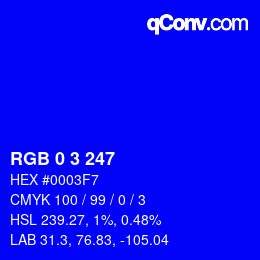 カラーコード: RGB 0 3 247 | qconv.com