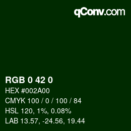 Color code: RGB 0 42 0 | qconv.com