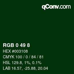 Color code: RGB 0 49 8 | qconv.com