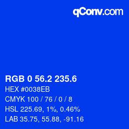 カラーコード: RGB 0 56.2 235.6 | qconv.com