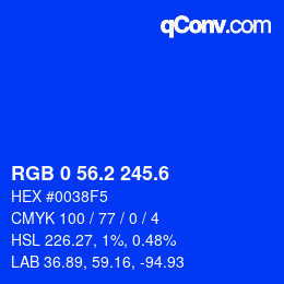 カラーコード: RGB 0 56.2 245.6 | qconv.com
