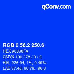 カラーコード: RGB 0 56.2 250.6 | qconv.com